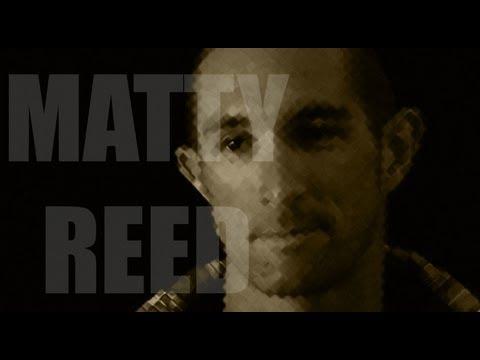 Video 4 - Matty Reed