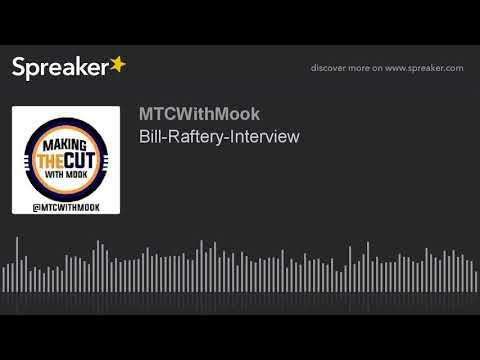 Video 6 - Bill Raftery